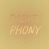 Dainty Phony