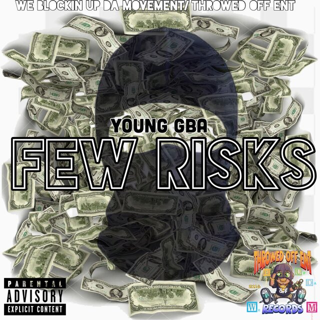 FEW RISKS