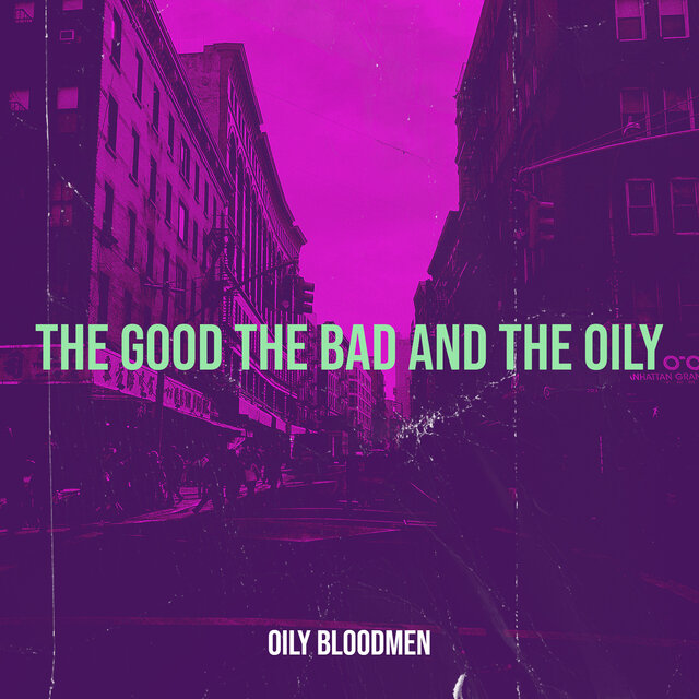 The Good the Bad and the Oily