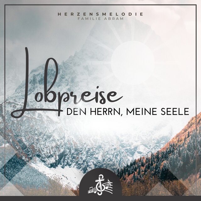 Lobpreise den Herrn, meine Seele