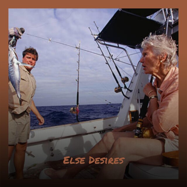 Else Desires