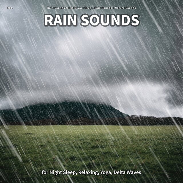 #01 Rain Sounds for Night Sleep, Relaxing, Yoga, Delta Waves