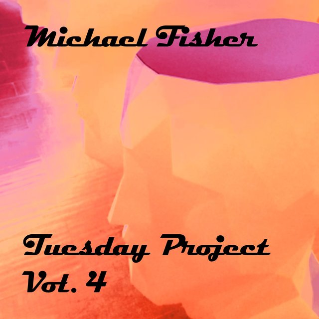 Tuesday Project, Vol. 4