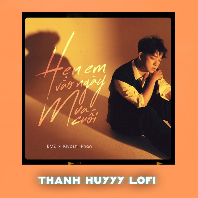 Hẹn Em Vào Ngày Mưa Cuối (Thanh Huyy Lofi)