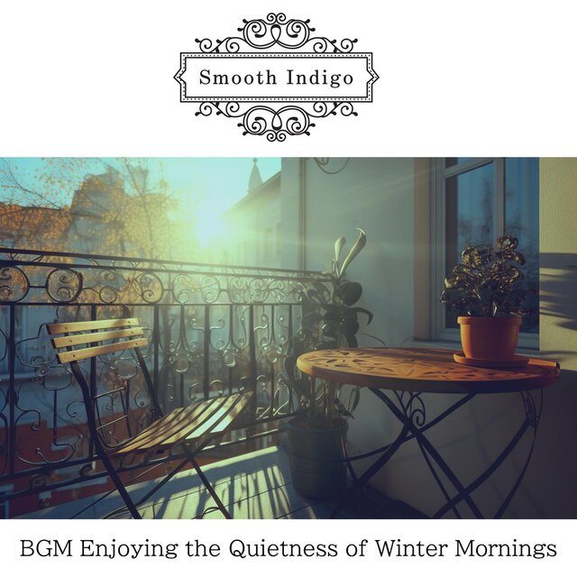 Bgm Enjoying the Quietness of Winter Mornings