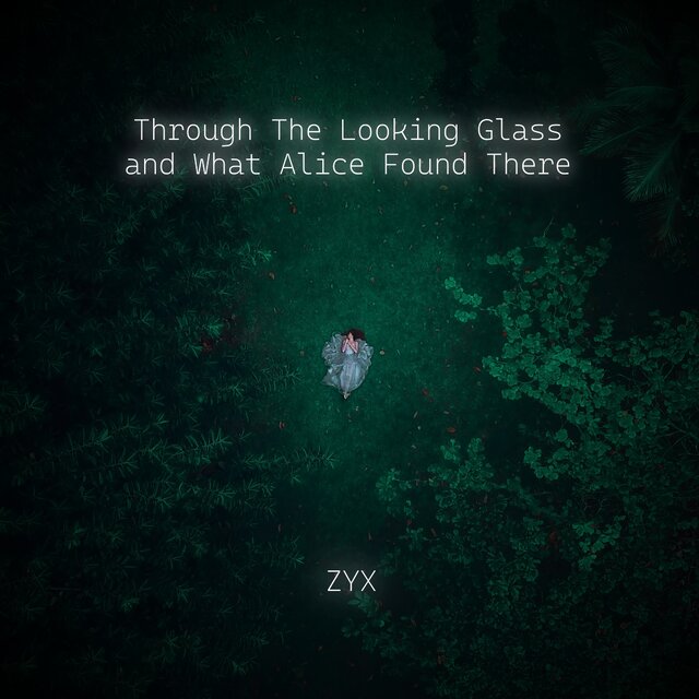 Through The Looking Glass and What Alice Found There