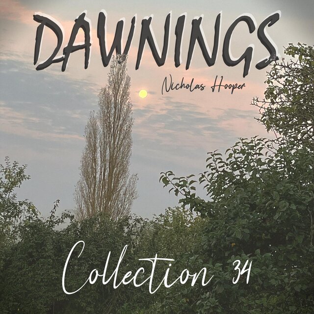 Dawnings: Collection 34