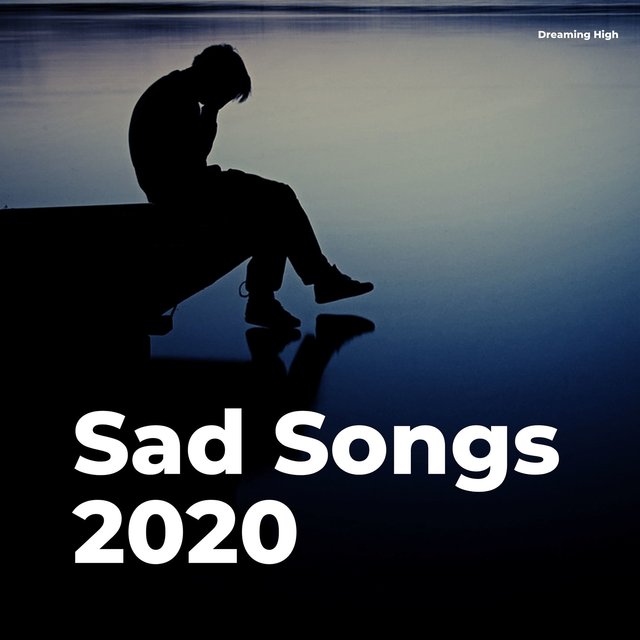 Sad Songs 2020