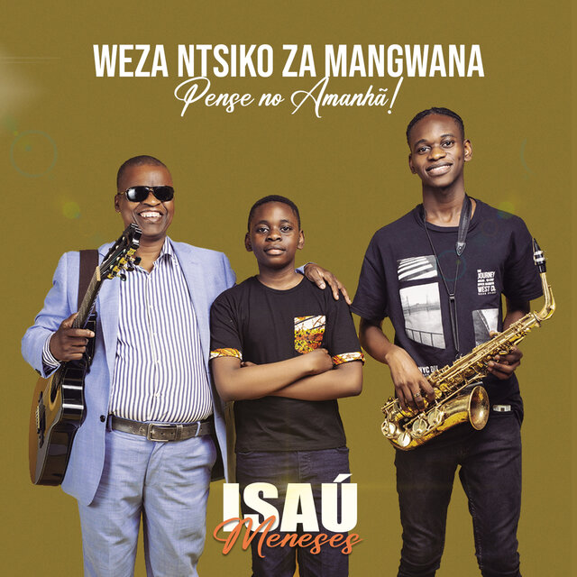 Weza Ntsiko Za Mangwana ( Pense no Amanhã )