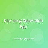 Kita yang Kalah oleh Ego