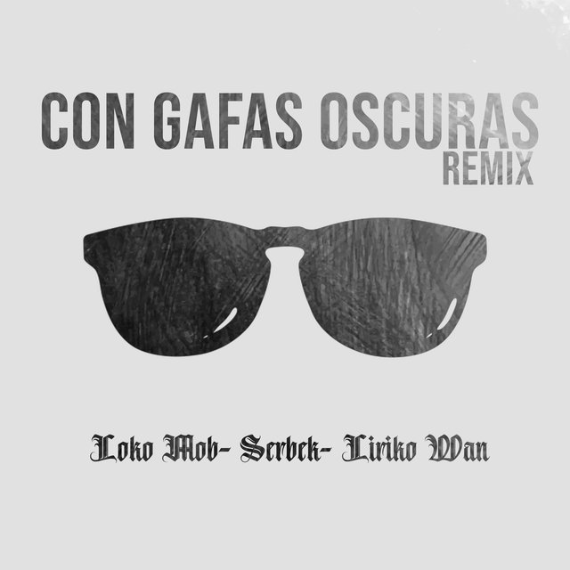 Con Gafas Oscuras (Remix)