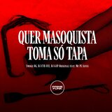 Quer Masoquista Toma Só Tapa