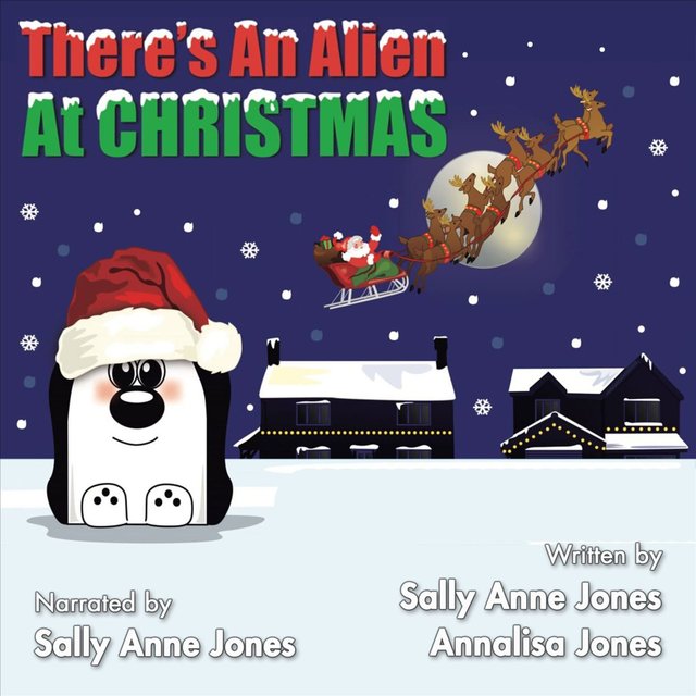 There's An Alien At Christmas - A Short Story for Young Children (Unabbreviated)