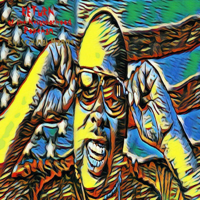 Return of the Neighborhood Dopeman