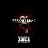 For The Love