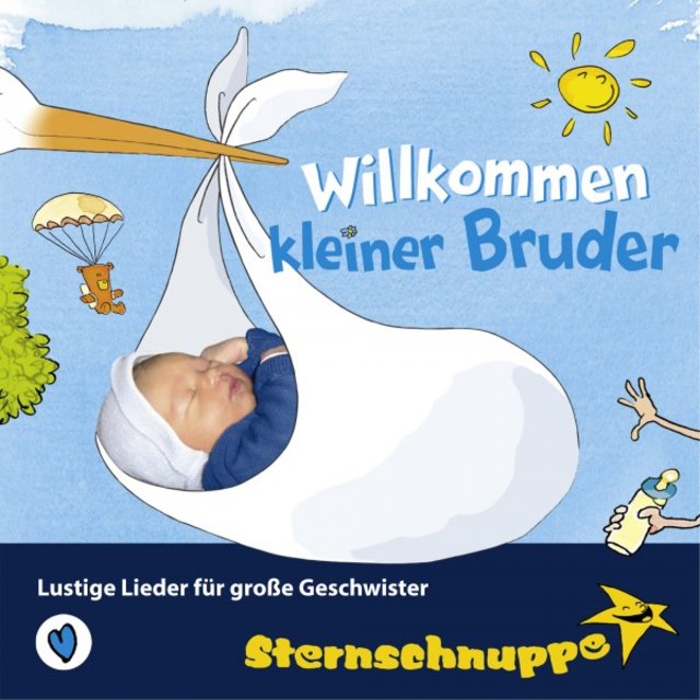 Willkommen kleiner Bruder: Lustige Lieder für große Geschwister
