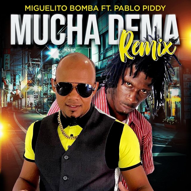 Mucha Dema (Remix) [feat. Pablo Piddy]