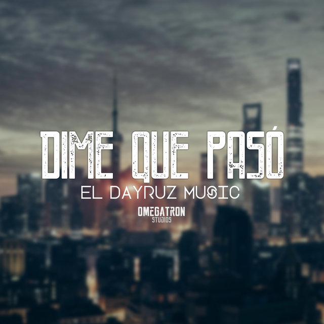 Dime Que Pasó