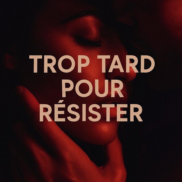 Trop tard pour résister