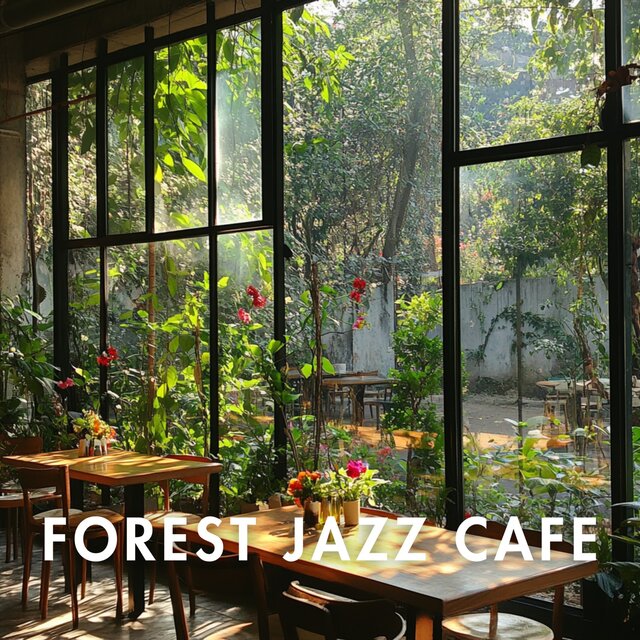 Jazz in the Forest for Relaxation from Forest Jazz Cafe Collection