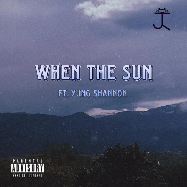 When The Sun (feat. Yung Shannon)