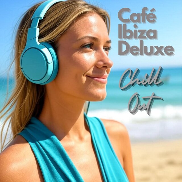 Cafe Ibiza Deluxe Chill Out