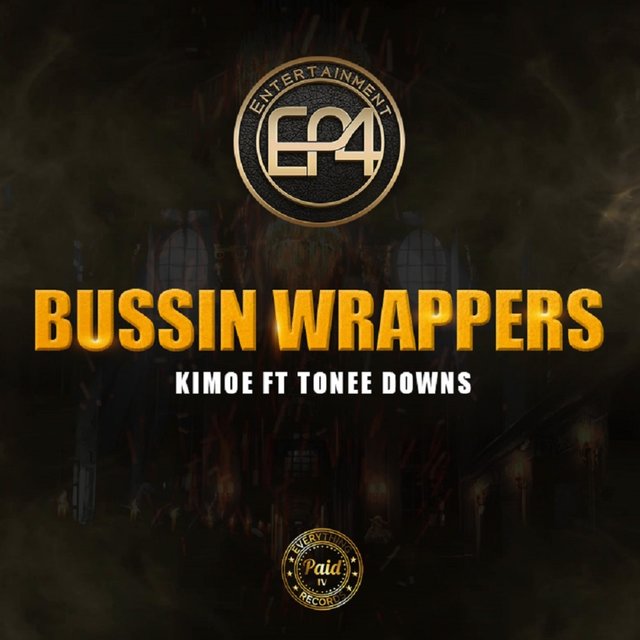 "Bussin' Wrappers" (feat. Tonee Downs)