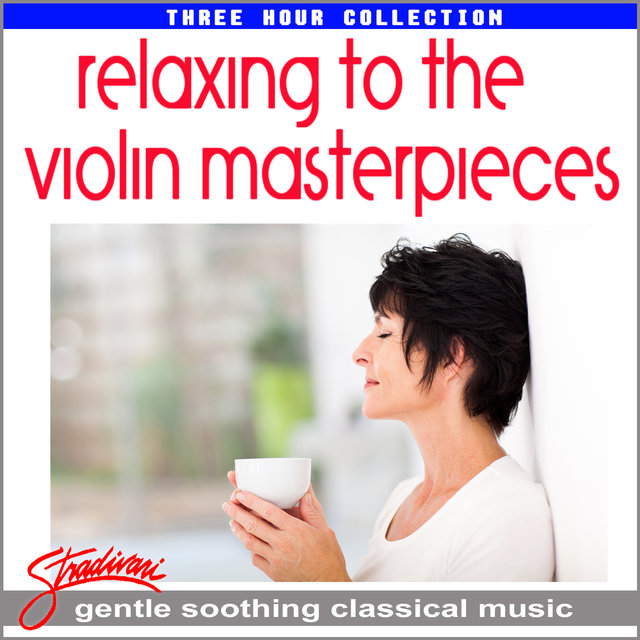 Relaxing to the Violin Masterpieces