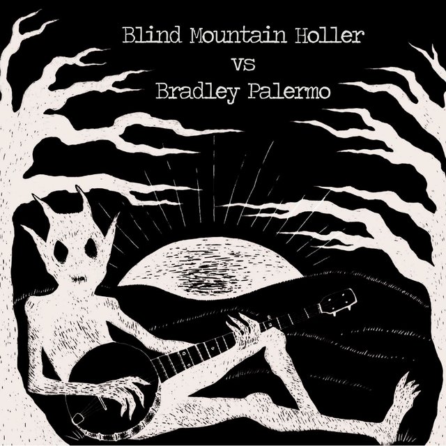Blind Mountain Holler vs Bradley Palermo