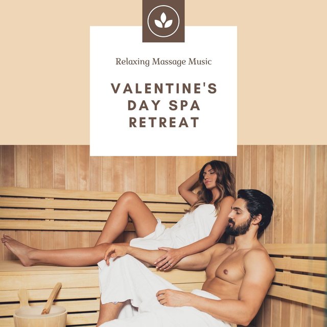 Valentine's Day Spa Retreat: Relaxing Massage Music for Spa Breaks for Couples