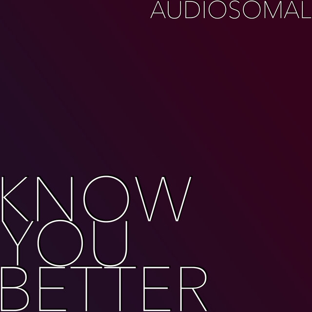 Know You Better