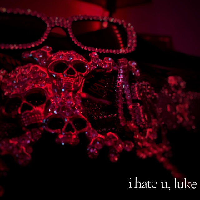 i hate u, luke