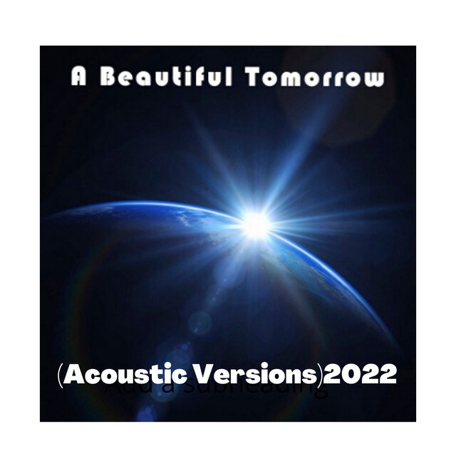 A Beautiful Tomorrow (Acoustic Versions) 2022