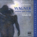 An Introduction to... WAGNER Tristan und Isolde: The prose sketch for Tristan und Isolde...