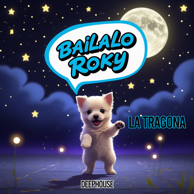 Bailalo Roky (La Tragona) (DeepHouse)