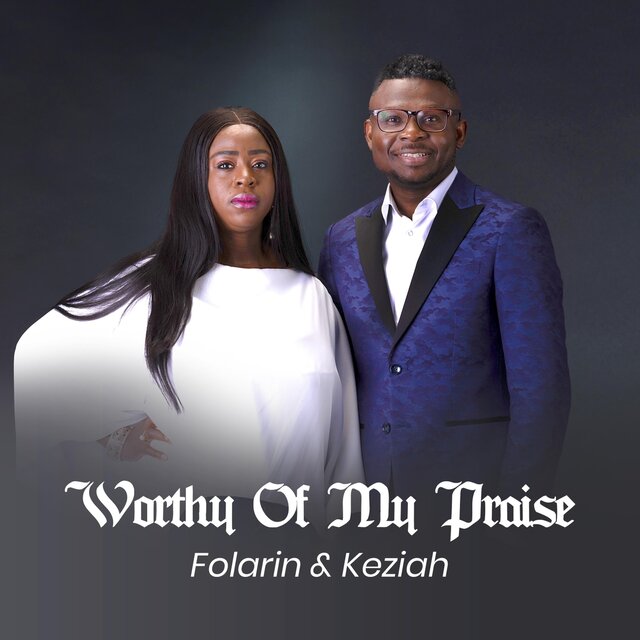 Worthy of My Praise