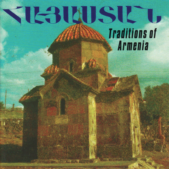 Hayastan. Traditions of Armenia
