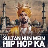 Sultan Hun Mein Hip Hop Ka
