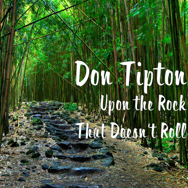 Upon the Rock That Doesn't Roll