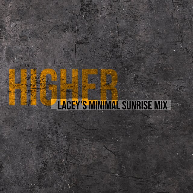 Higher (Lacey's Minimal Sunrise Mix)