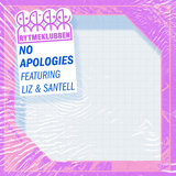No Apologies (feat. LIZ & Santell) (feat. LIZ & Santell)