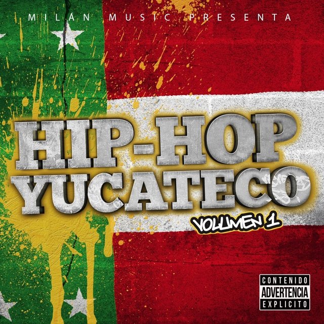 Hip-Hop Yucateco, Vol. 1