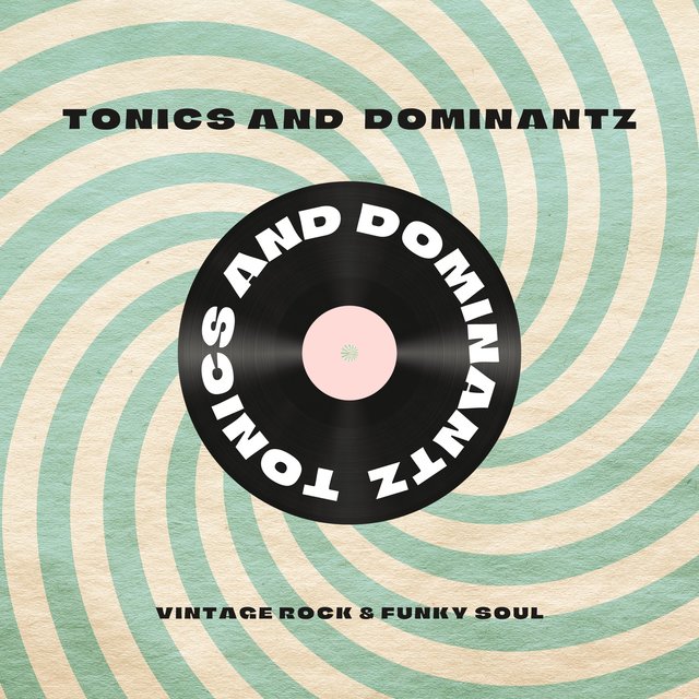 Tonics and Dominantz