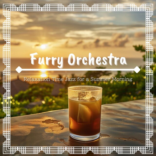 Relaxation Time Jazz for a Summer Morning