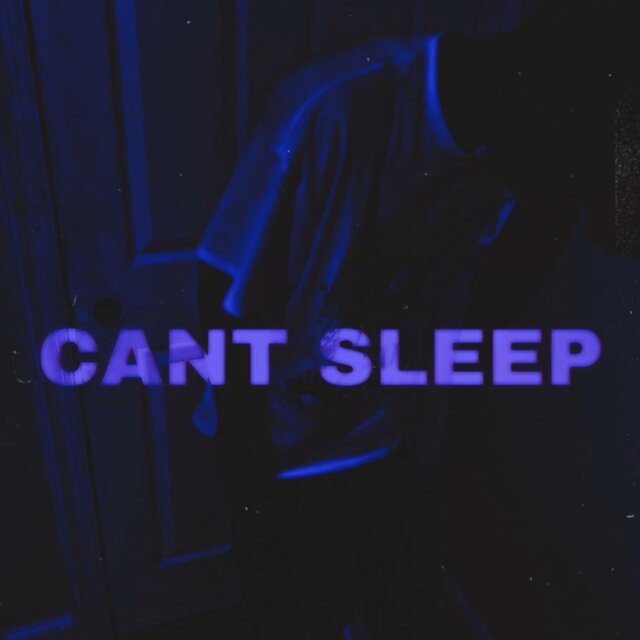 Can’t Sleep