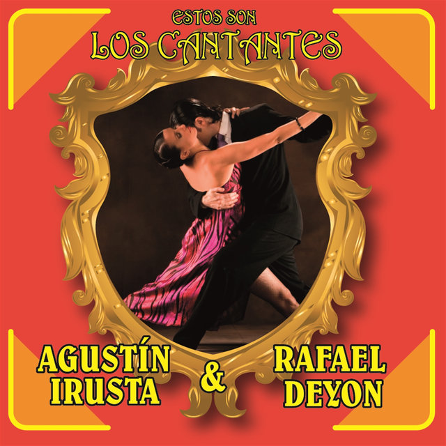 Estos Son los Cantantes: Agustín Irusta y Rafael Deyón