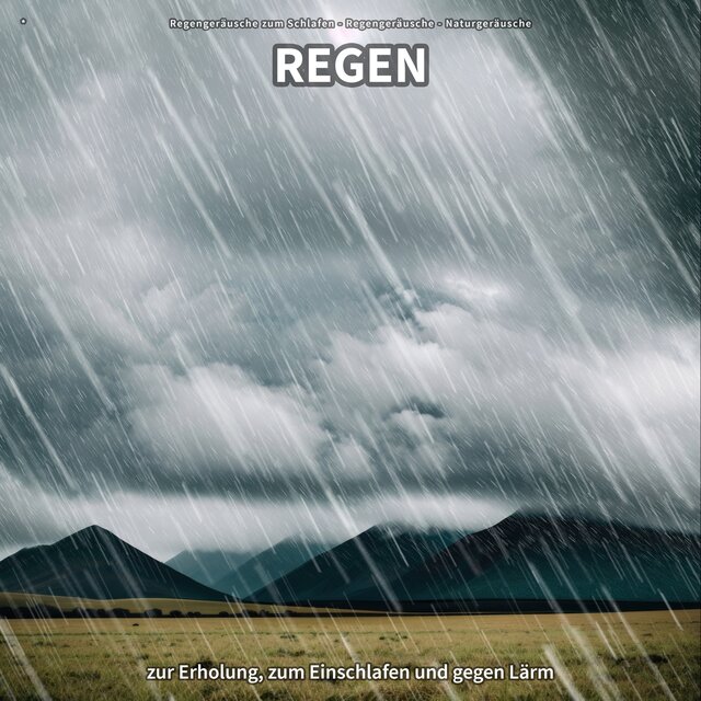 * Regen zur Erholung, zum Einschlafen und gegen Lärm
