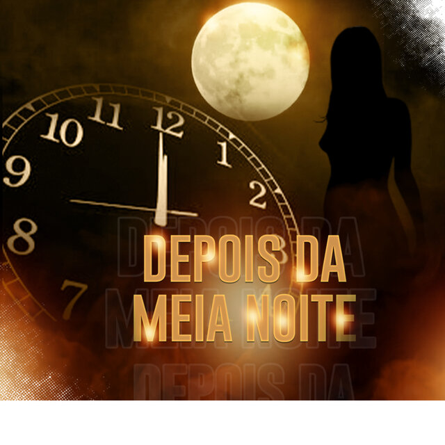 DEPOIS DA MEIA - NOITE