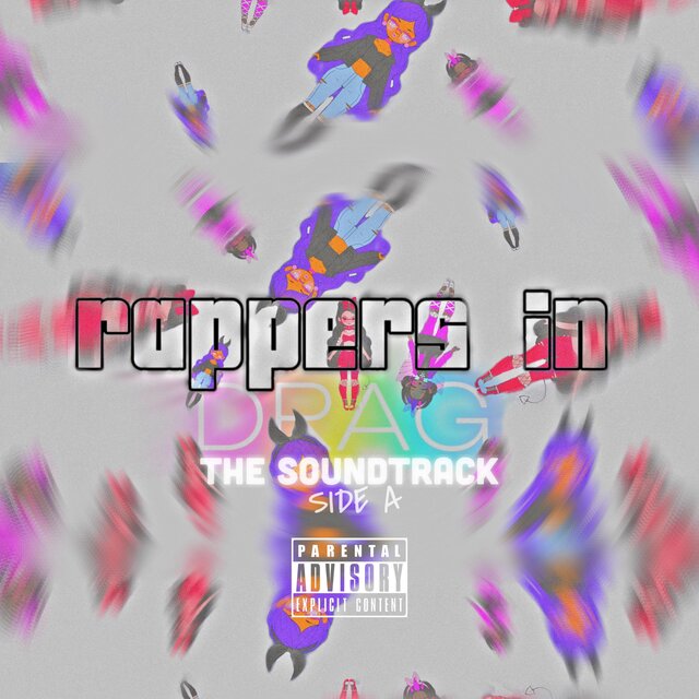 RAPPERS IN DRAG: The Soundtrack