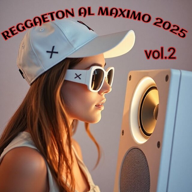 Reggaeton al Maximo 2025, Vol. 2